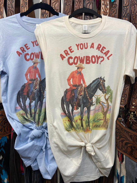 "Are You A Real Cowboy?" Graphic Tee