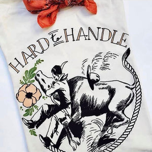 "hard to handle" graphic tee